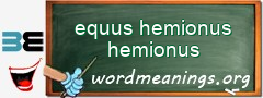 WordMeaning blackboard for equus hemionus hemionus